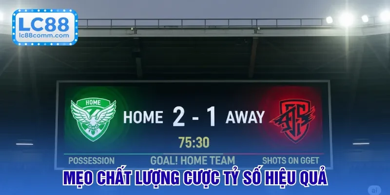 Mẹo chất lượng cược tỷ số hiệu quả